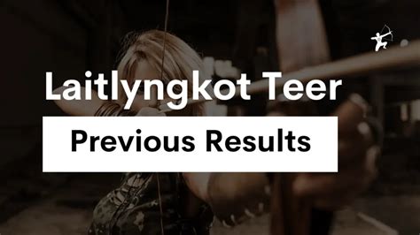 laitlyngkot teer result list|12/10/2023 SECOND ROUND HIAOI SHILLONG LAITLYNGKOT .